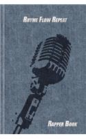Rhyme Flow Repeat: Rapper Book Blank Lined & Manuscript Paper