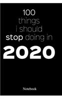 100 Things I Should Stop Doing In 2020