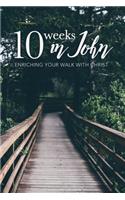 10 Weeks in John