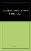 Ecological Aspects Of Marine Life (Hb 2023)