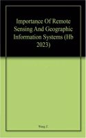 Importance Of Remote Sensing And Geographic Information Systems (Hb 2023)
