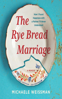 Rye Bread Marriage