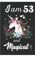 I am 53 and Magical: Cute Unicorn Journal and Happy Birthday Notebook/Diary, Cute Unicorn Birthday Gift for 53th Birthday for beautiful girl.