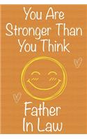 You Are Stronger Than You Think Father In Law