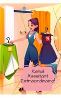 Retail Assistant Extraordinaire!