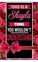 This is A Shayla Thing You wouldn't understand personalized name notebook for girls and women