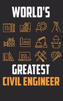 World's greatest Civil Engineer: Blank line journal notebook for Civil Engineer - Civil Engineer Birthday Present for Men & Women - Civil Engineer Gift