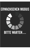 Erwachsenen Modus Bitte Warten.....