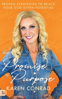 The Promise of Purpose: Proven Strategies to Reach Your God-given Potential