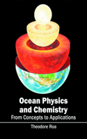Ocean Physics and Chemistry: From Concepts to Applications