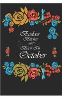 Badass Bitches Are Born In October