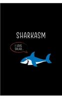 Sharkasm I Love Salad...