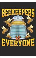 Beekeeper vs Everyone: Lined Journal 6x9 Inches 120 Pages Notebook Paperback Bees Beekeeper Beekeeping Honeycomb Honey