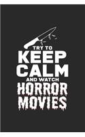 Keep calm and watch horror movies