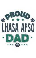 Proud Lhasa Apso Dad: Funny Cool Lhasa Apso Journal - Notebook - Workbook Diary - Planner - 6x9 - 120 Dot Grid Pages With An Awesome Comic Quote On The Cover. Cute Gift F