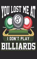You Lost Me at I Dont Play Billiards