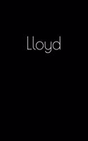 Lloyd: Notebook / Journal / Diary - 6 x 9 inches (15,24 x 22,86 cm), 150 pages. Personalized for Lloyd.