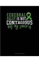 Cerebral Palsy Is Not Contagious But My Smile Is