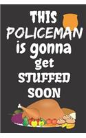 This Policeman Is Gonna Get Stuffed Soon