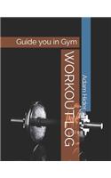 Workout Log: Guide you in Gym