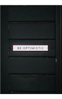 Be Optimistic