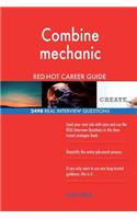 Combine mechanic RED-HOT Career Guide; 2498 REAL Interview Questions