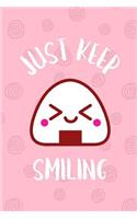 Just Keep Smiling