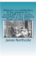 Diligence and dissipation: or the progress of a modest girl and a wanton, exemplified in ten different stages of their lives