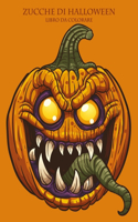Zucche di Halloween Libro da Colorare 1: (1 Zucche Di Halloween)