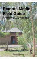 Remote Medic Field Guide: A Practical Approach