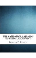 The Kasidah of Haji Abdu El-Yezdi: Large Print