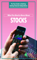 What You Need to Know about Stocks