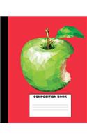 Apple Composition Book: Apple Composition Notebook. 132 Pages Wide Ruled 7.5x9.25. Apple Notebook