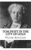 Tom Swift in the City of Gold