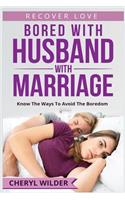 Bored with Husband with Marriage