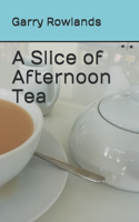 Slice of Afternoon Tea