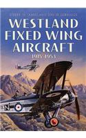Westland Fixed Wing Aircraft 1915-1953