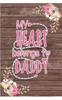 My Heart Belongs to Daddy: Ruled Notebook / Lined Journal Romantic Gift Shabby Chic Boho Valentines Gifts