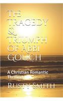 The Tragedy & Triumph of Abbi Gouch