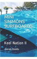 Mini Simmons Surfboards - Keel Nation II