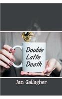 Double Latte Death