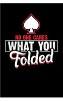 No One Cares What You Folded