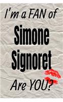 I'm a Fan of Simone Signoret Are You? Creative Writing Lined Journal: (384 Actors)