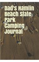 Dad's Hamlin Beach State Park Camping Journal: Blank Lined Journal for New York Camping, Hiking, Fishing, Hunting, Kayaking, and All Other Outdoor Activities