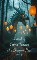 Lemony Films Under the Dragon Pest