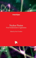 Nuclear Fission - From Fundamentals to Applications