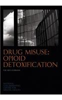 Drug Misuse: Opioid Detoxification