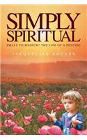 Simply Spiritual