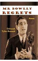 Mr Bowlly Regrets