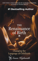 Renaissance of Birth: Changing the Language of Childbirth